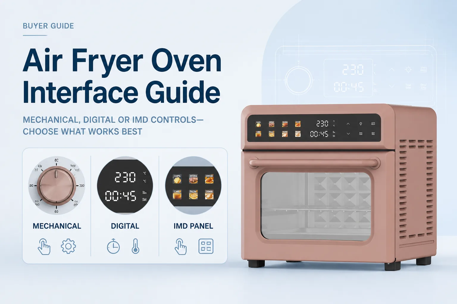 Blog cover: Mechanical, Digital or IMD Controls: Choosing an Air Fryer Oven Interface
